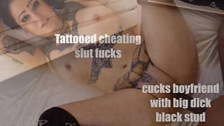 tattooed cheating slut cucks boyfriend with big dick black stud